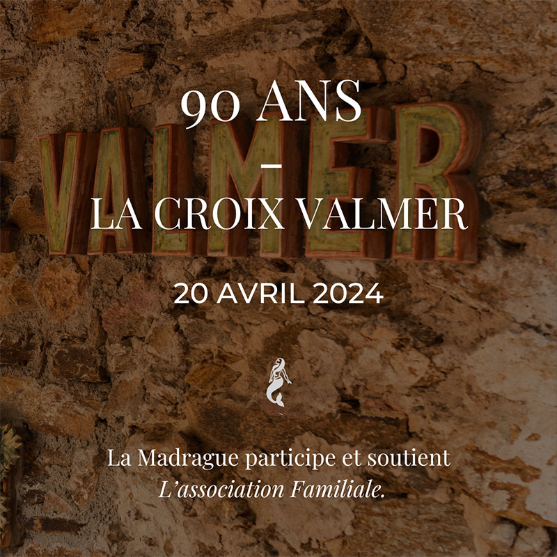 Les Vins de La Madrague célèbrent les 90 ans de La Croix Valmer